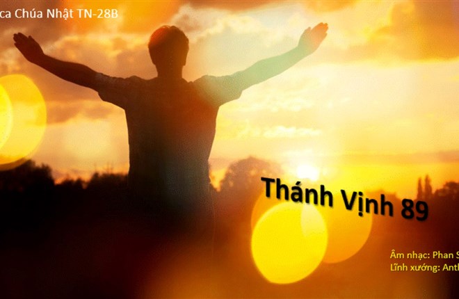 Thánh Ca Phụng Vụ: Thánh Vịnh Đáp ca 89 || CNTN 28B || ST: Lm Phan Sinh || Diễn tấu và thực hiện: Lm Anthony